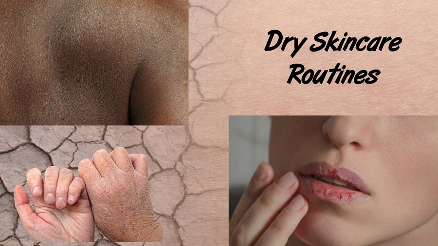 Dry Skin Care Routines